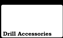 Drill Accessories and Attachments